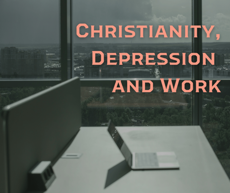 Photo of an office with the post title: Christianity, Depression and Work